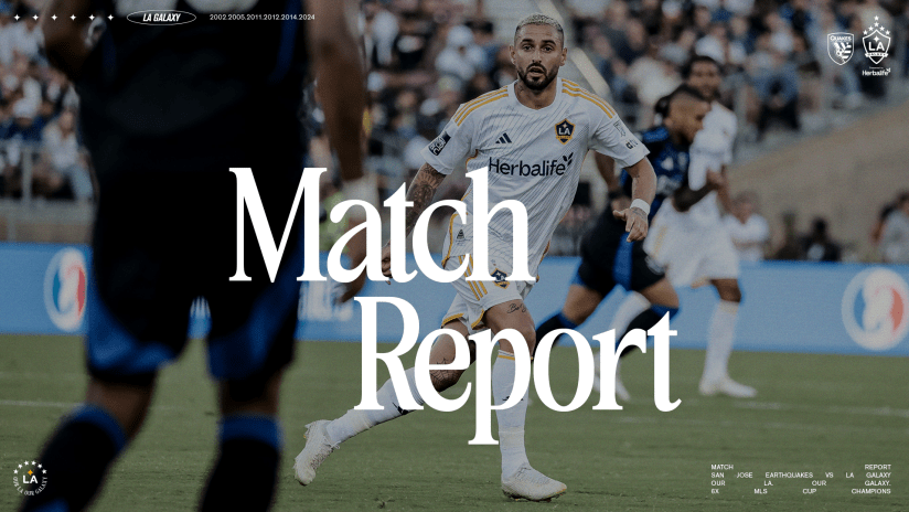 25_LA_MATCH REPORT_A_062825_SJ_16x9