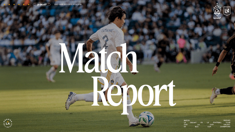 25_LA_MatchReport_H_051825_LAFC_16x9