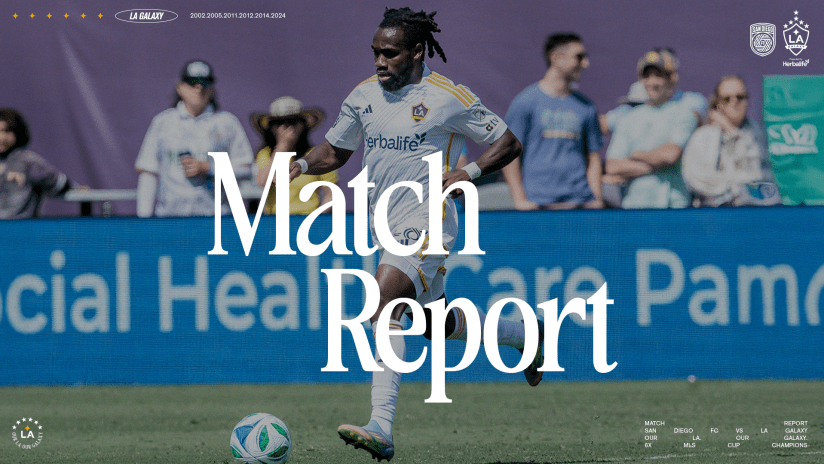 25_LA_MATCH REPORT_A_052425_SD_16x9