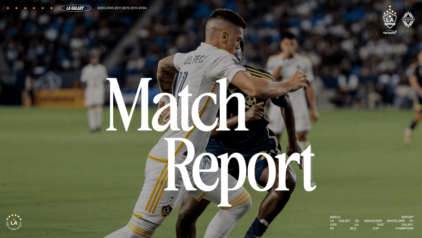 25_LA_MatchReport_H_070425_VAN_16x9
